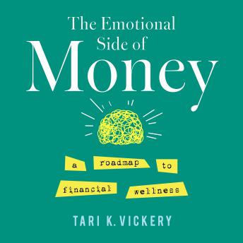 The Emotional Side of Money: A Roadmap to Financial Wellness