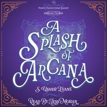 A Splash of Arcana: A Cozy Fantasy Mystery Novel