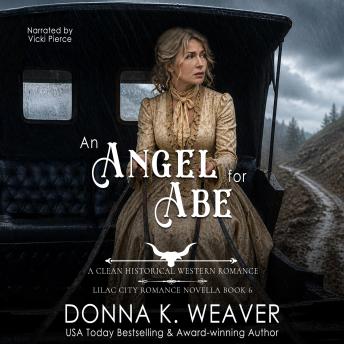 An Angel for Abe: A Clean Historical Western Romance