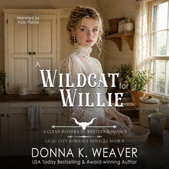 A Wildcat for Willie: A Clean Historical Western Romance