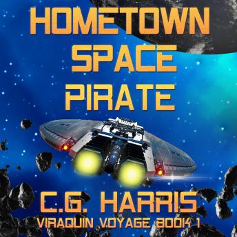 Hometown Space Pirate: A funny space pirate adventure