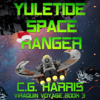 Yuletide Space Ranger: A funny space pirate adventure