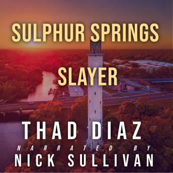 Sulphur Springs Slayer
