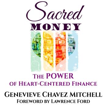 Sacred Money: The Power of Heart-Centered Finance