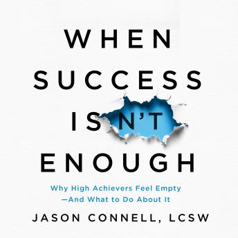 When Success Isn't Enough: Why High Achievers Feel Empty—And What to Do About It