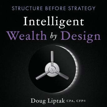 Intelligent Wealth by Design: Structure Before Strategy