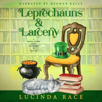 Leprechauns & Larceny: A Paranormal Witch Cozy Mystery