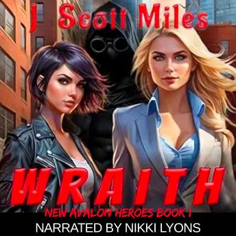 Wraith: In a City of Heroes, True Justice Moves in Shadows