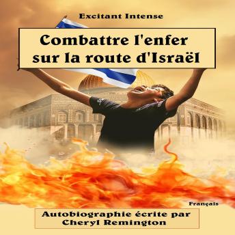 [French] - Combattre l'enfer: sur la route d'Israël
