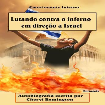 [Portuguese] - Lutando contra o inferno em direção a Israel