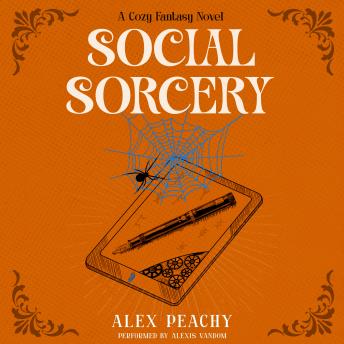 Social Sorcery: A Cozy Fantasy Novel