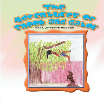 The Adventures of Snook and Gator: Gator's Day in the Field