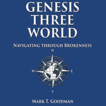 Genesis Three World: Navigating Through Brokenness