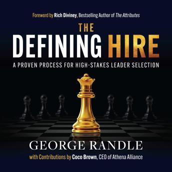 The Defining Hire: A Proven Process for High-Stakes Leader Selection