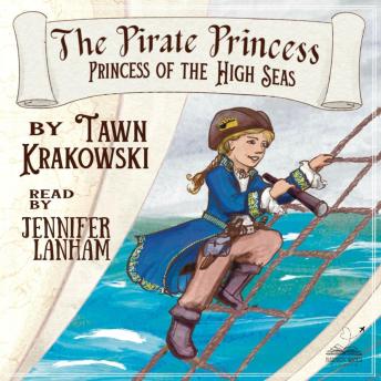 The Pirate Princess: Princess of the High Seas
