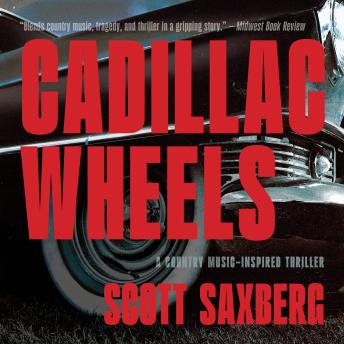 Cadillac Wheels: A Country Music–Inspired Thriller