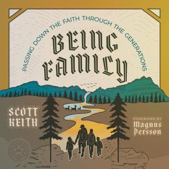 Being Family: Passing Down the Faith through the Generations