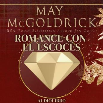 [Spanish] - Romance con el Escocés: Él es un héroe de la Corona. Ella es una fugitiva de la guerra. Juntos, reescribirán su destino.