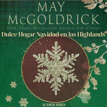 [Spanish] - Dulce Hogar Navidad en las Highlands: Una historia de amor navideño con segundas oportunidades, magia y romance en las Highlands