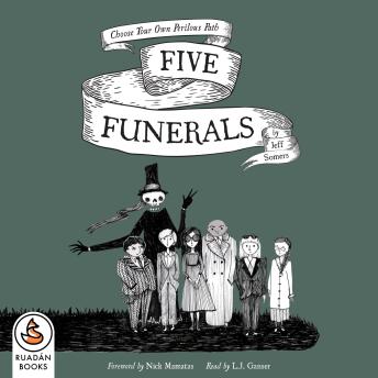 Five Funerals: Choose Your Own Perilous Path