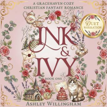 Ink and Ivy: A Cozy Christian Fantasy Romance
