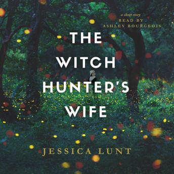 The Witch Hunter's Wife: A Short Story