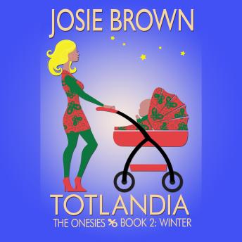 Totlandia: Book 2: The Onesies - Winter