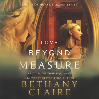 Love Beyond Measure: A Scottish Time Travel Romance