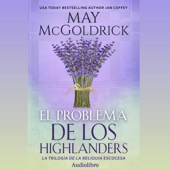 [Spanish] - El Problema de los Highlanders: Magia, mitos y pasión en las Highlands: un guerrero y su esposa mágica enfrentan un destino marcado por el amor y el peligro