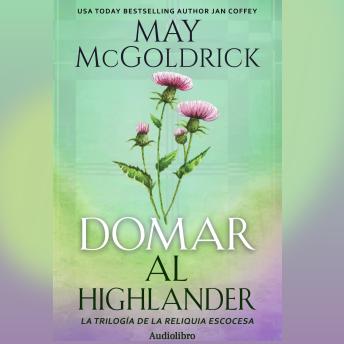 [Spanish] - Domar al Highlander: La Trilogía de la Reliquia Escocesa