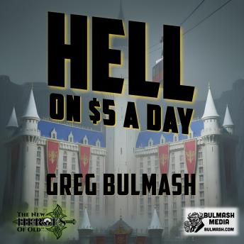 Hell on $5 A Day