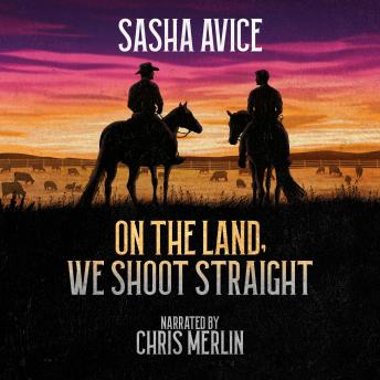 On the Land, We Shoot Straight