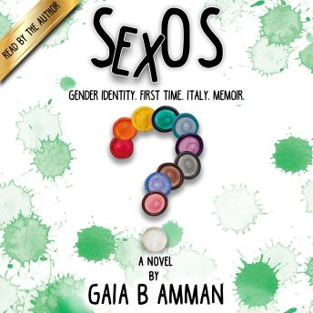 Sex-O-S: Gender identity. First Time. Italy. Memoir.