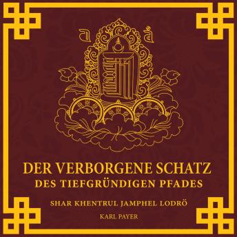 [German] - Der verborgene Schatz des tiefgründigen Pfades: Ein Wort-für-Wort-Kommentar zu den Vorbereitenden Übungen zum Kalachakra