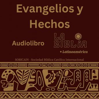 [Spanish] - Evangelios y Hechos: La Biblia Latinoamérica – La Vida de Jesús y el Nacimiento de la Iglesia
