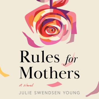 Rules for Mothers: A Novel