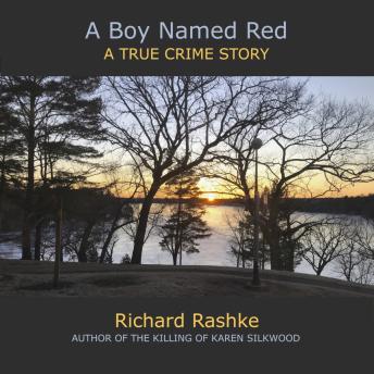 A Boy Named Red: A True Crime Story