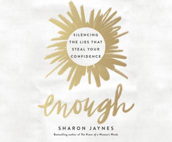 Enough: Silencing the Lies That Steal Your Confidence sample.