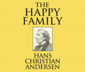 Happy Family, Hans Christian Andersen