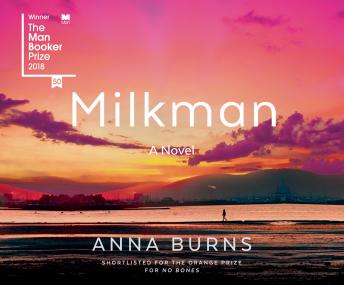 Milkman, Anna Burns