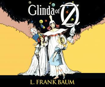 Listen Best Audiobooks Kids Glinda of Oz by L. Frank Baum Free Audiobooks Download Kids free audiobooks and podcast