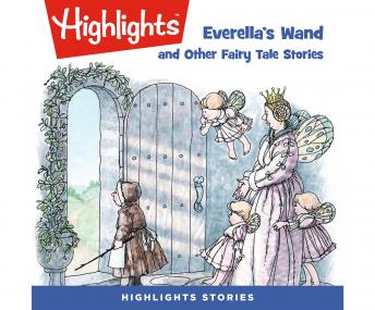 Download Best Audiobooks Kids Everella's Wand and Other Fairy Tale Stories by Highlights For Children Free Audiobooks for Android Kids free audiobooks and podcast