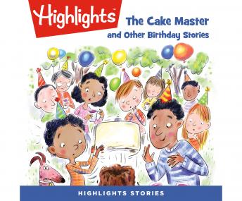 The Cake Master and Other Birthday Stories
