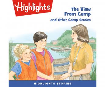 Get Best Audiobooks Kids View From Camp and Other Camp Stories, The by Highlights For Children Free Audiobooks for iPhone Kids free audiobooks and podcast