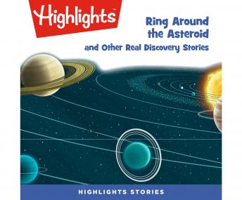 Ring Around the Asteroid and Other Real Discovery Stories