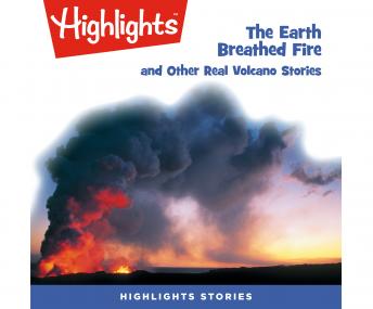 Listen Best Audiobooks Non Fiction The Earth Breathed Fire and Other Real Volcano Stories by Highlights For Children Free Audiobooks for iPhone Non Fiction free audiobooks and podcast