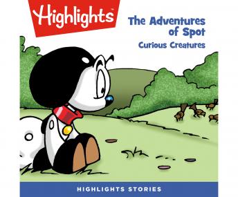Download Best Audiobooks Kids The Adventures of Spot: Curious Creatures by Highlights For Children Audiobook Free Kids Download Best Audiobooks Kids The Adventures of Spot: Curious Creatures by Highlights For Children Audiobook Free Kids free audiobooks and podcast