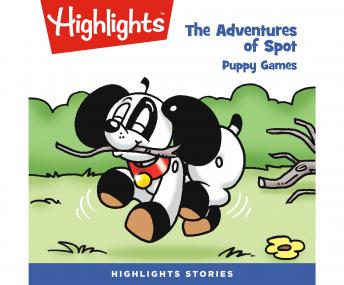 Get Best Audiobooks Kids The Adventures of Spot: Puppy Games by Highlights For Children Free Audiobooks Mp3 Kids Listen Best Audiobooks Kids The Adventures of Spot: Puppy Games by Highlights For Children Free Audiobooks Mp3 Kids free audiobooks and podcast