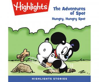 Download Best Audiobooks Kids The Adventures of Spot: Hungry, Hungry Spot by Highlights For Children Audiobook Free Mp3 Download Kids free audiobooks and podcast