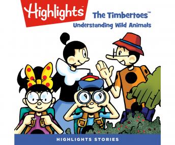 Listen Best Audiobooks Kids The Timbertoes: Understanding Wild Animals by Highlights For Children Free Audiobooks App Kids free audiobooks and podcast